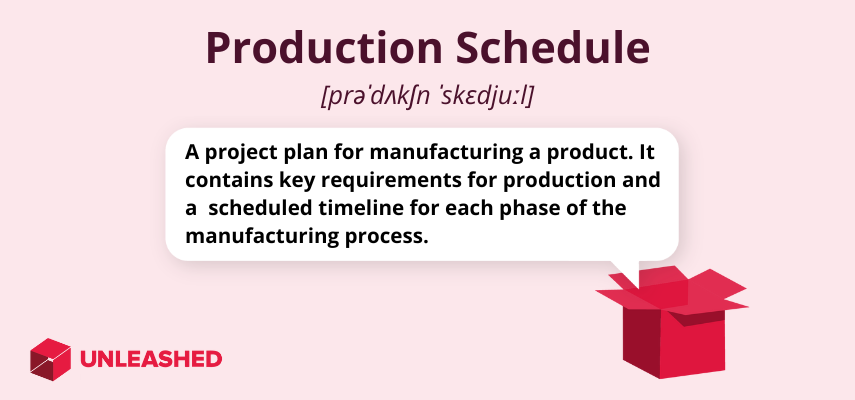 production schedule